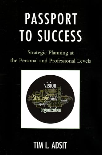 Passport to Success: Strategic Planning at the Personal and Professional Levels - Click to Buy