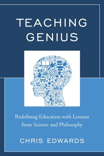 Teaching Genius: Redefining Education with Lessons from Science and Philosophy