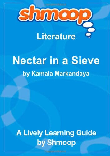 Nectar in a Sieve: Shmoop Literature Guide