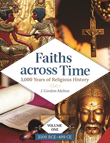 Faiths across Time [4 volumes]: 5,000 Years of Religious History - Click to Buy