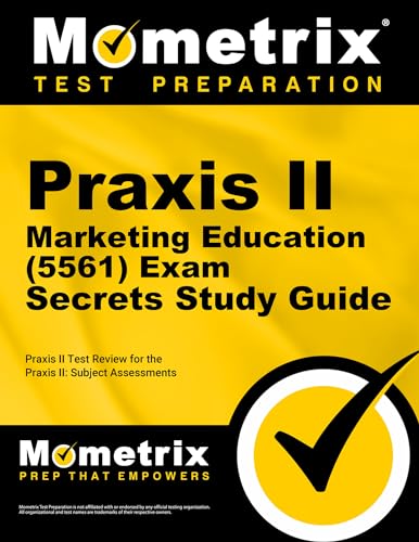 Praxis II Marketing Education (5561) Exam Secrets Study Guide: Praxis II Test Review for the Praxis II: Subject Assessments (Mometrix Secrets Study Guides) - Click to Buy