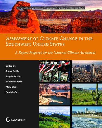Assessment of Climate Change in the Southwest United States: A Report Prepared for the National Climate Assessment (NCA Regional Input Reports) - Click to Buy
