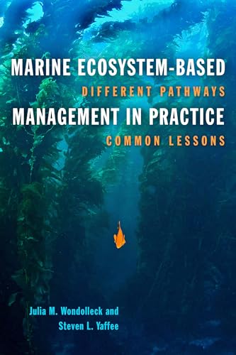 Marine Ecosystem-Based Management in Practice: Different Pathways, Common Lessons - Click to Buy