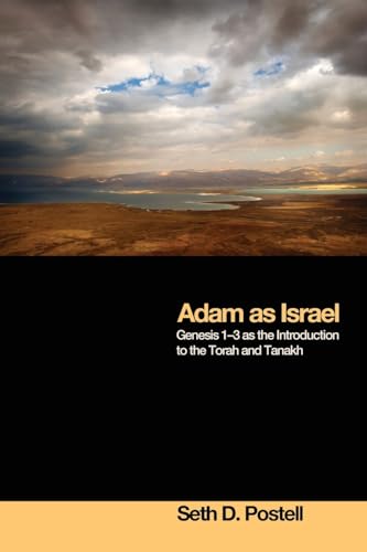 Adam as Israel: Genesis 1Ð3 as the Introduction to the Torah and Tanakh - Click to Buy