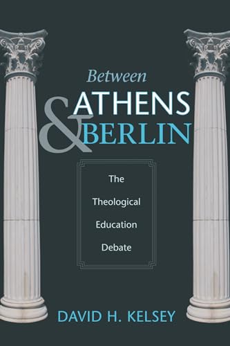 Between Athens and Berlin: The Theological Education Debate