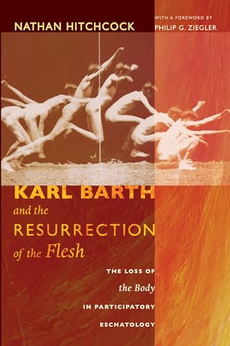 Karl Barth and the Resurrection of the Flesh - Click to Buy