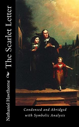 The Scarlet Letter: Condensed and Abridged with Symbolic Analysis - Click to Buy