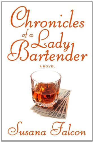Chronicles Of A Lady Bartender - Click to Buy