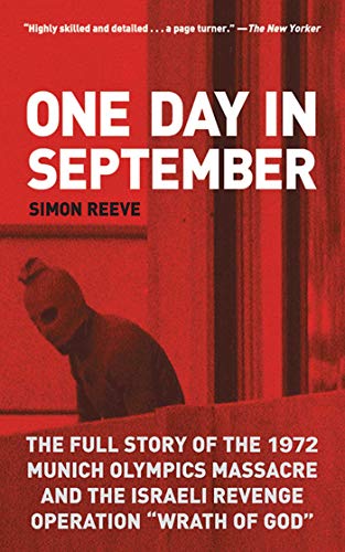 One Day in September: The Full Story of the 1972 Munich Olympics Massacre and the Israeli Revenge Operation "Wrath of God" - Click to Buy