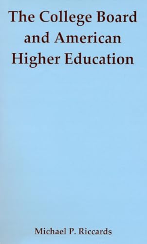 The College Board and American Higher Education - Click to Buy