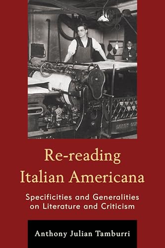 Re-reading Italian Americana: Specificities and Generalities on Literature and Criticism - Click to Buy