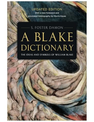 A Blake Dictionary: The Ideas and Symbols of William Blake - Click to Buy