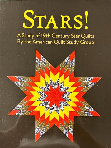Stars!: A Study of 19th Century Star Quilts