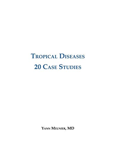 Tropical Diseases: 20 Case Studies - Click to Buy