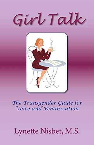 Girl Talk. The Transgender Guide for Voice and Feminization - Click to Buy