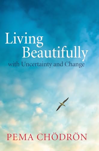 Living Beautifully: with Uncertainty and Change - Click to Buy