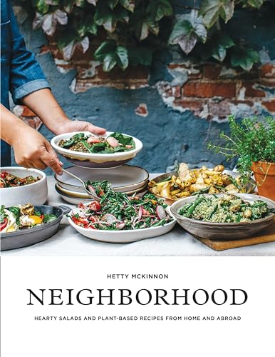 Neighborhood: Hearty Salads and Plant-Based Recipes from Home and Abroad - Click to Buy