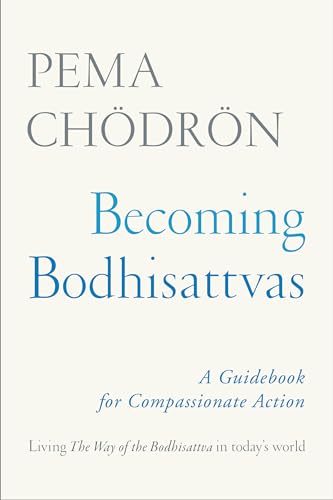 Becoming Bodhisattvas: A Guidebook for Compassionate Action - Click to Buy
