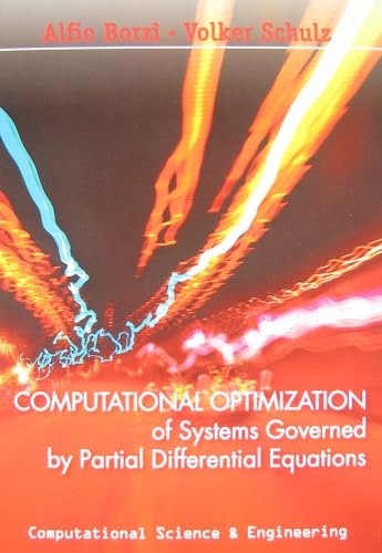 Computational Optimization of Systems Governed by Partial Differential Equations (Computational Science and Engineering, Series Number 8) - Click to Buy