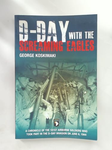 D-Day with the Screaming Eagles - Click to Buy