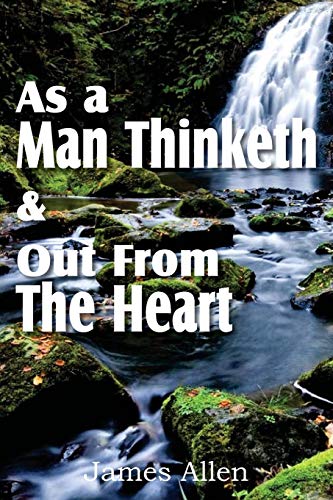 As a Man Thinketh & Out From The Heart - Click to Buy