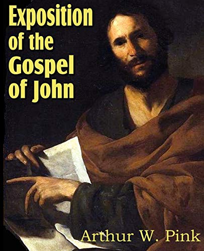 Exposition of the Gospel of John - Click to Buy
