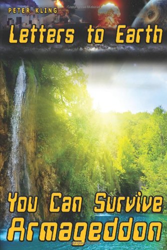 Letters to Earth: You Can Survive Armageddon! - Click to Buy