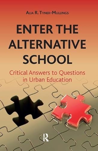 Enter the Alternative School: Critical Answers to Questions in Urban Education