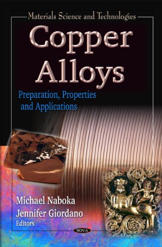 Copper Alloys: Preparation, Properties and Applications (Materials Science and Technologies)