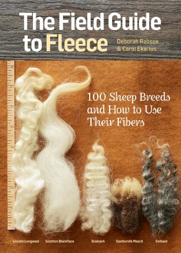 The Field Guide to Fleece: 100 Sheep Breeds & How to Use Their Fibers - Click to Buy