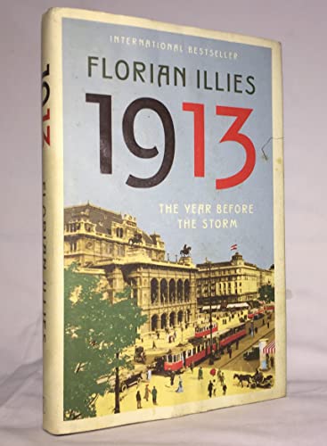 1913: The Year Before the Storm