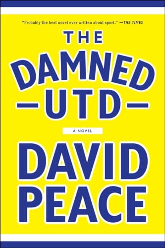 The Damned Utd: A Novel - Click to Buy
