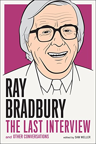 Ray Bradbury: The Last Interview [Paperback] - Click to Buy