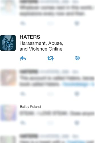 Haters: Harassment, Abuse, and Violence Online - Click to Buy
