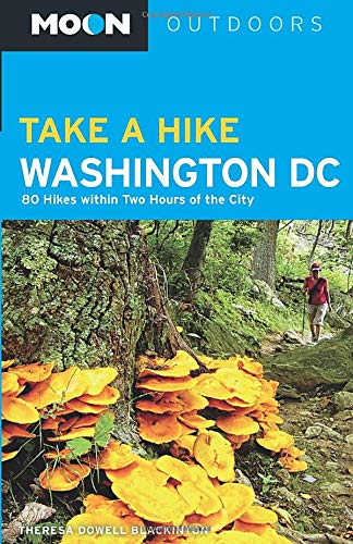Moon Take a Hike Washington DC: 80 Hikes within Two Hours of the City - Click to Buy