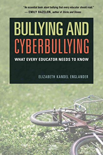 Bullying and Cyberbullying: What Every Educator Needs to Know - Click to Buy