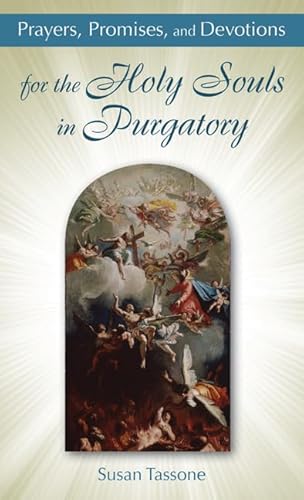 Prayers, Promises, and Devotions for the Holy Souls in Purgatory - Click to Buy