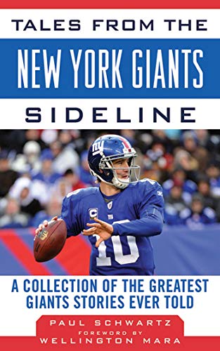 Tales from the New York Giants Sideline: A Collection of the Greatest Giants Stories Ever Told (Tales from the Team) - Click to Buy