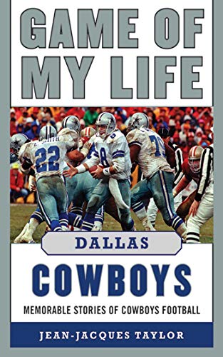 Game of My Life Dallas Cowboys: Memorable Stories of Cowboys Football - Click to Buy