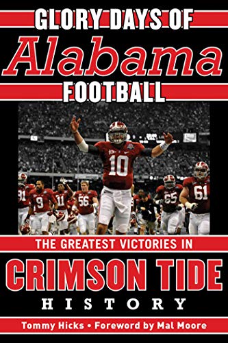 Glory Days: Memorable Games in Alabama Football History - Click to Buy