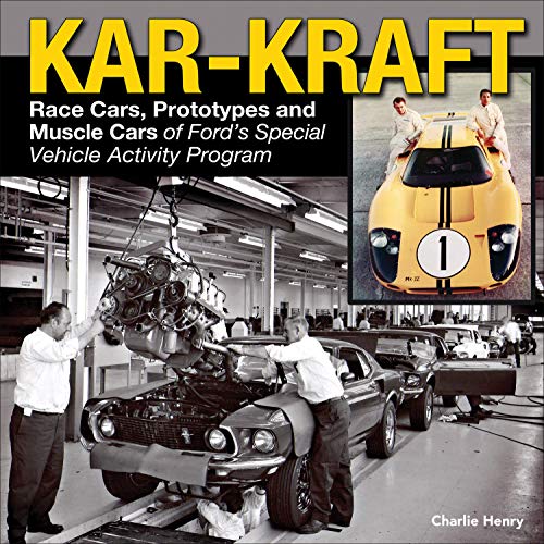 Kar-Kraft: Race Cars, Prototypes and Muscle Cars of Ford's Special Vehicle Activity Program - Click to Buy