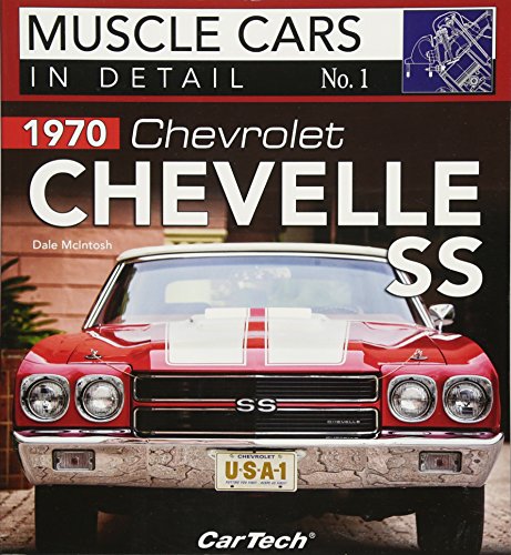 1970 Chevrolet Chevelle SS: Muscle Cars In Detail No. 1 (Muscle Cars in Detail, 1) - Click to Buy