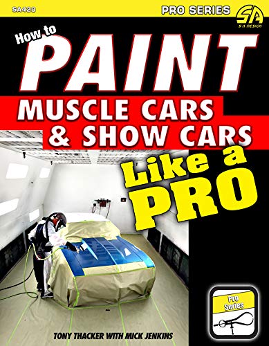 How to Paint Muscle Cars and Show Cars Like a Pro - Click to Buy