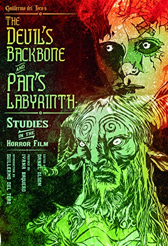The Devil?s Backbone and Pan's Labyrinth: Studies in the Horror Film - Click to Buy