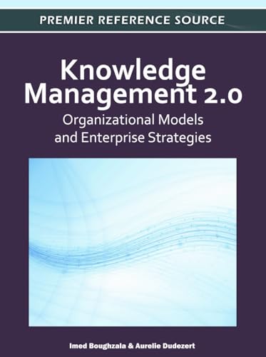Knowledge Management 2.0: Organizational Models and Enterprise Strategies - Click to Buy
