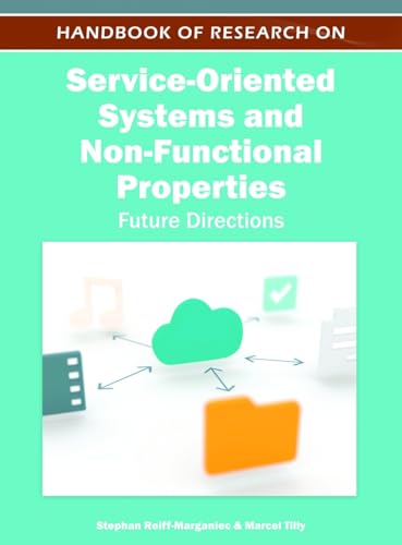 Handbook of Research on Service-Oriented Systems and Non-Functional Properties: Future Directions - Click to Buy