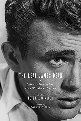 Real James Dean: Intimate Memories from Those Who Knew Him Best - Click to Buy