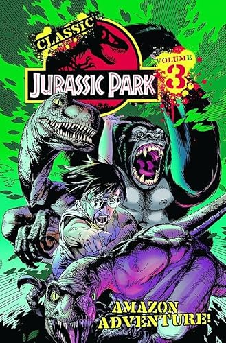 Classic Jurassic Park Volume 3: Amazon Adventure - Click to Buy