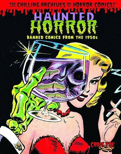 Haunted Horror: Banned Comics from the 1950s: (Volume 1) (Chilling Archives of Horror Comics!) - Click to Buy