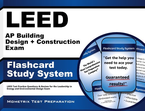 Leed Ap Building Design + Construction Exam Flashcard Study System: Leed Test Practice Questions & Review for the Leadership in Energy and Environmental Design Exam - Click to Buy